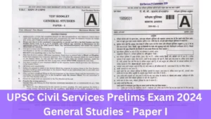 UPSC Civil Services Prelims Exam 2024 General Studies - Paper I