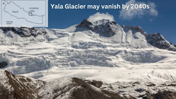 Yala Glacier is Shrinking and May Vanish by 2040s
