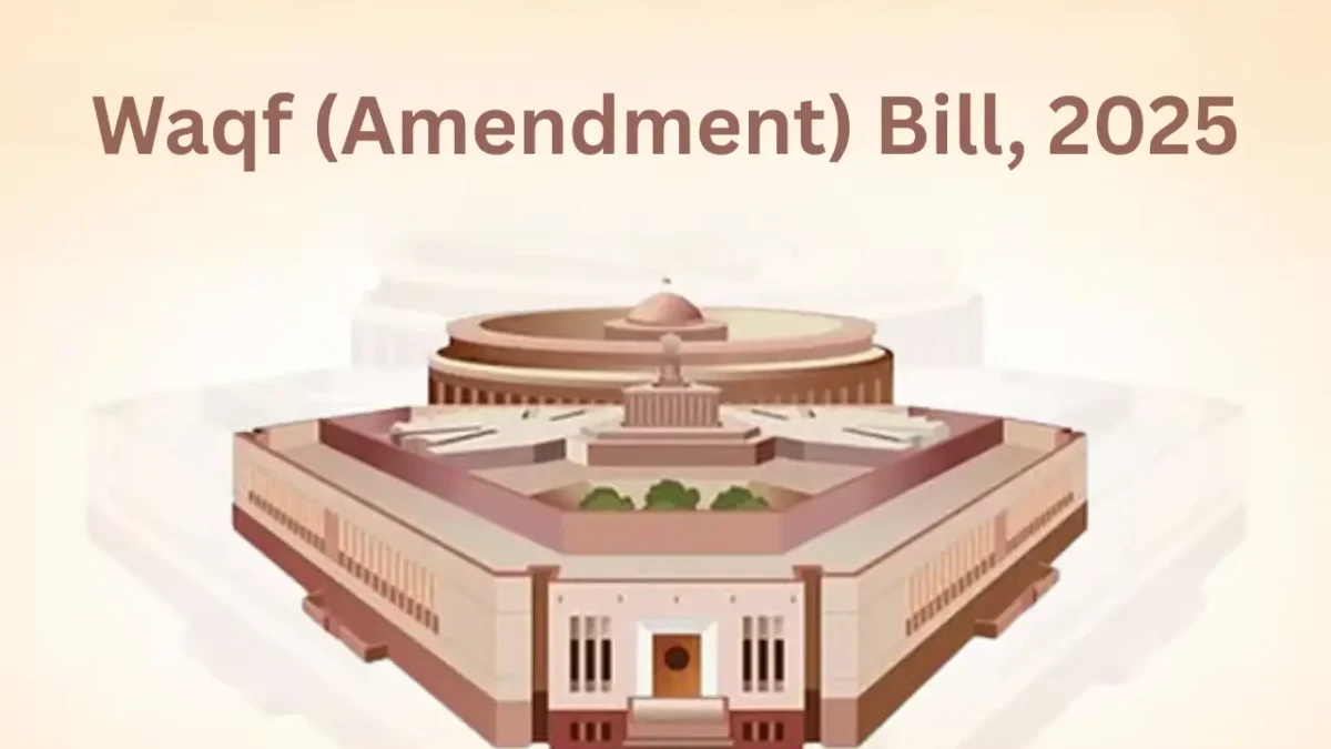 Know About Waqf Amendment Bill 2025