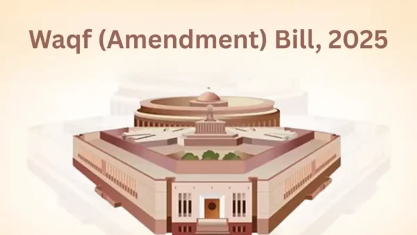 Know About Waqf Amendment Bill 2025