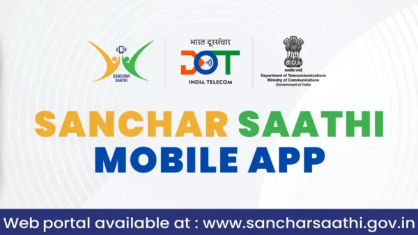 What is Sanchar Saathi App — Uses, Features and the Ongoing Controversy