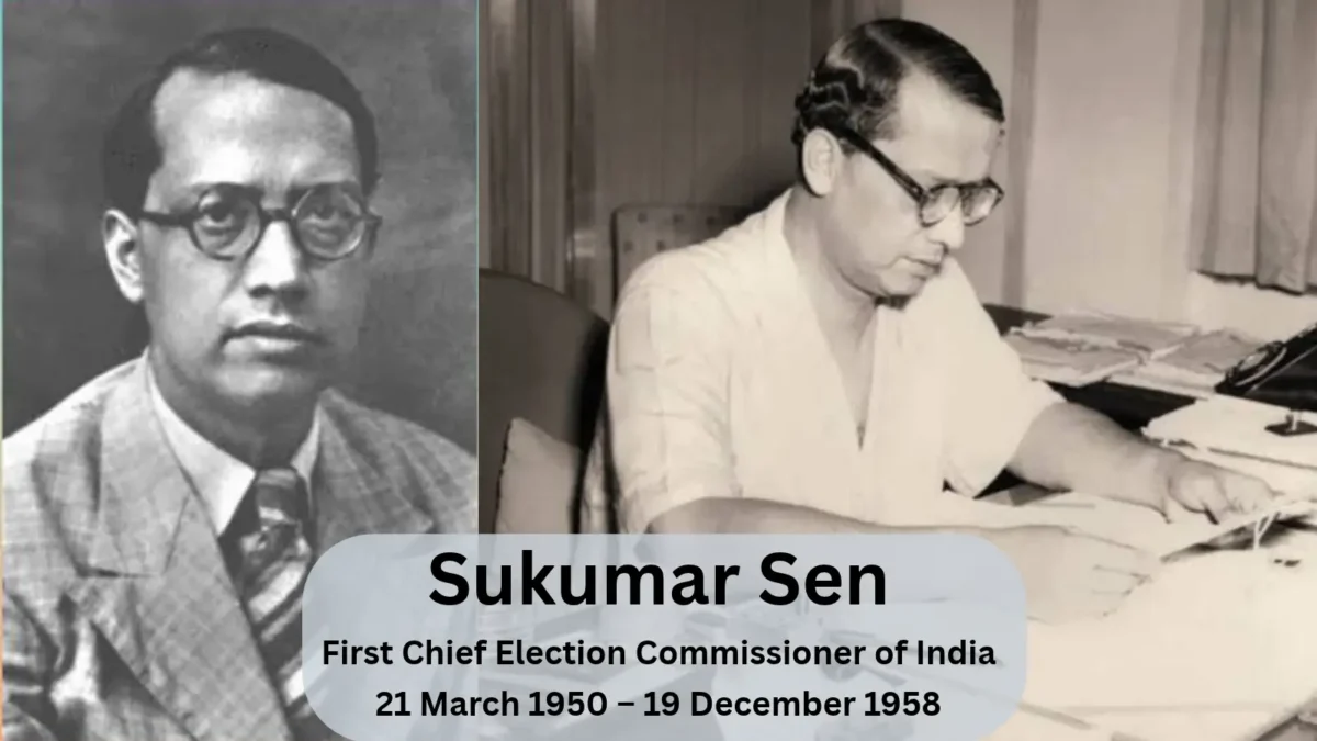 Sukumar Sen: First Chief Election Commissioner of India